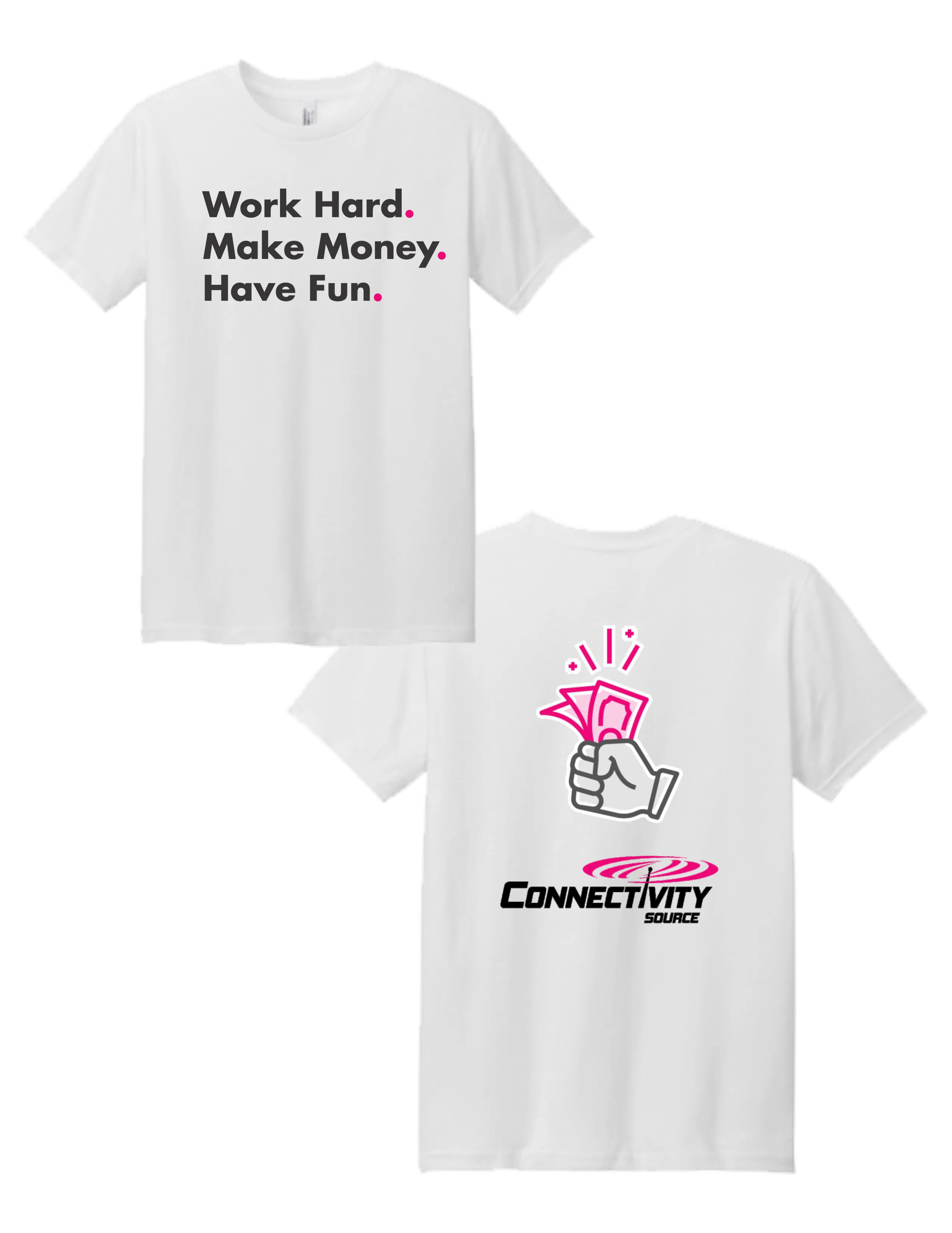 Work Hard Make Money Have Fun T Shirt