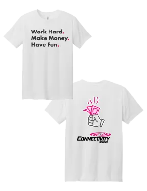 Work Hard Make Money Have Fun T Shirt